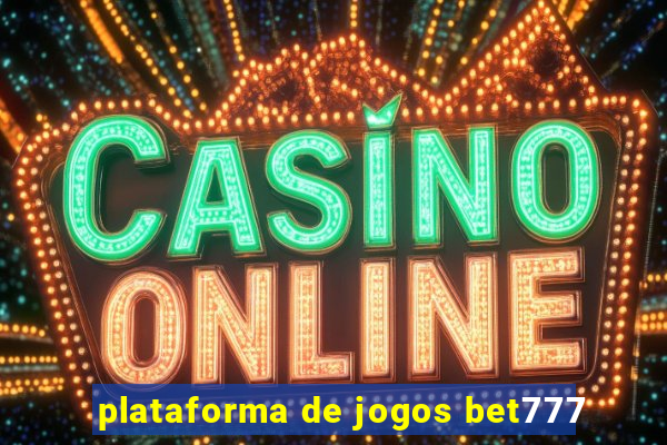 plataforma de jogos bet777