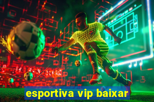 esportiva vip baixar