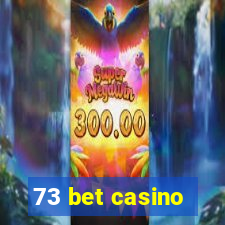 73 bet casino