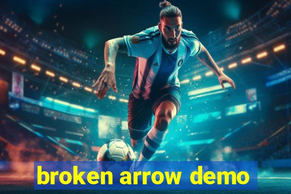 broken arrow demo