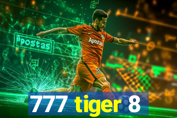 777 tiger 8