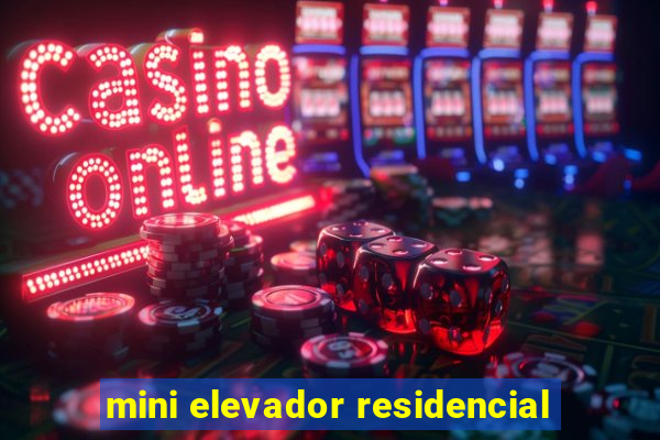 mini elevador residencial