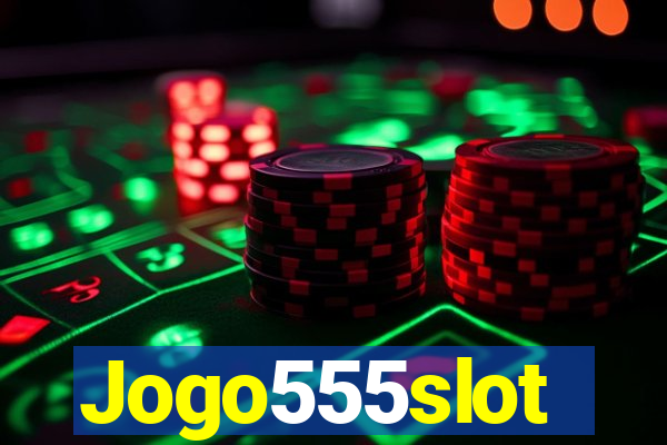 Jogo555slot