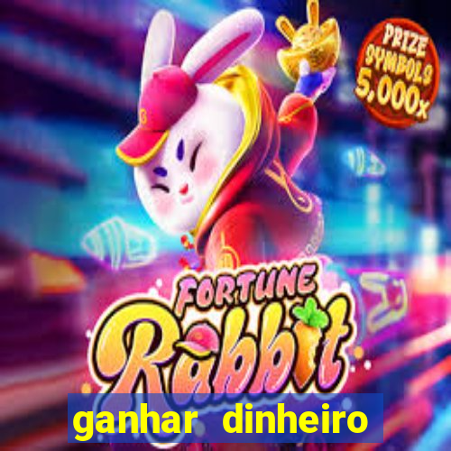 ganhar dinheiro online jogando