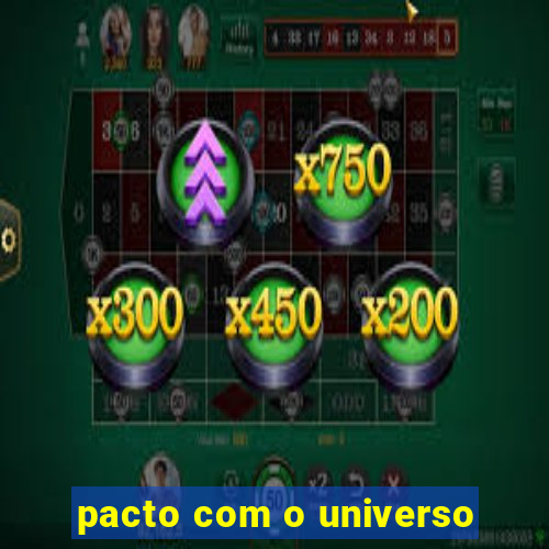 pacto com o universo