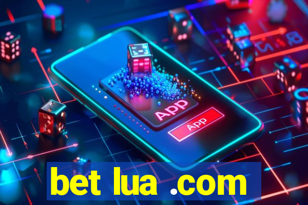 bet lua .com