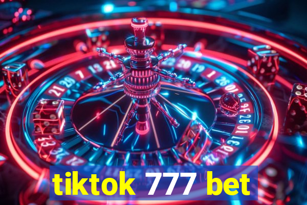 tiktok 777 bet