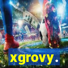 xgrovy.