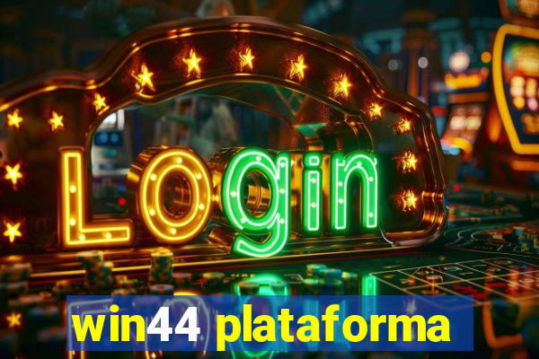 win44 plataforma