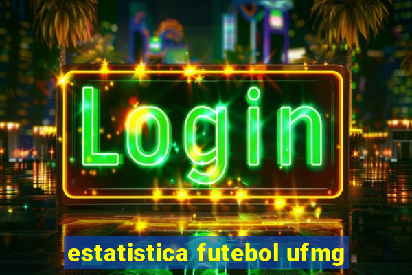 estatistica futebol ufmg