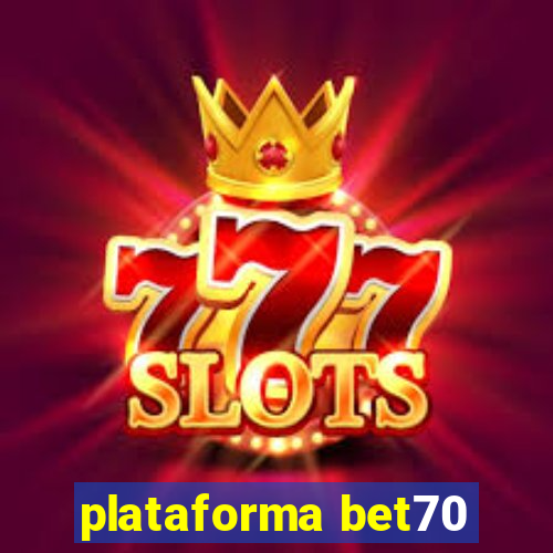 plataforma bet70