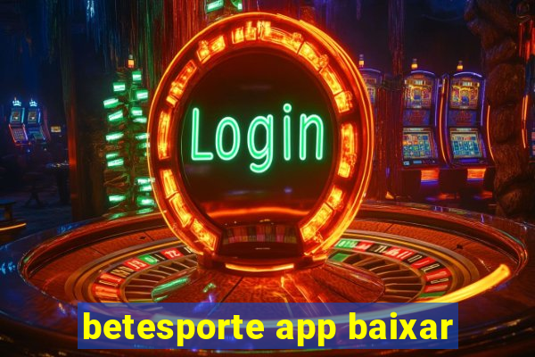 betesporte app baixar