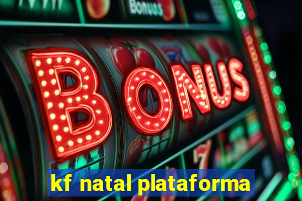 kf natal plataforma