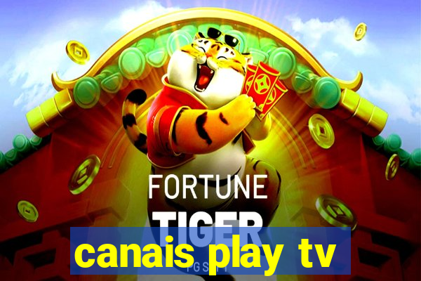 canais play tv