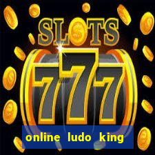 online ludo king cash game