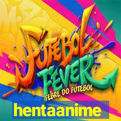 hentaanime