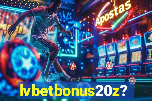 lvbetbonus20z?