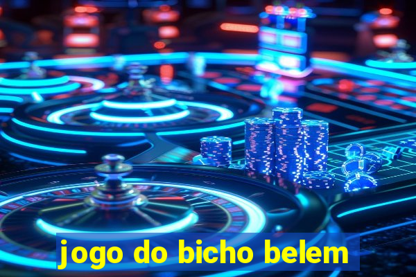 jogo do bicho belem