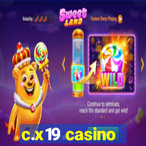 c.x19 casino