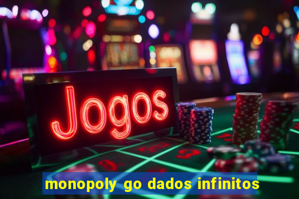 monopoly go dados infinitos