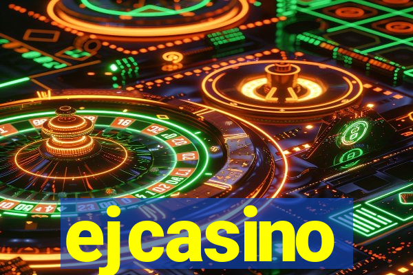 ejcasino