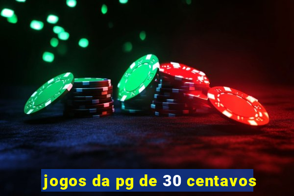 jogos da pg de 30 centavos