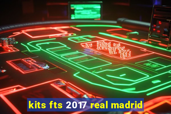 kits fts 2017 real madrid