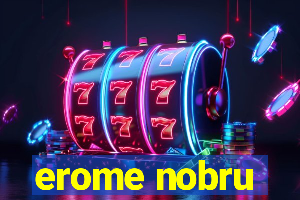 erome nobru