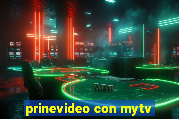 prinevideo con mytv