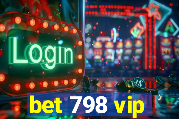 bet 798 vip