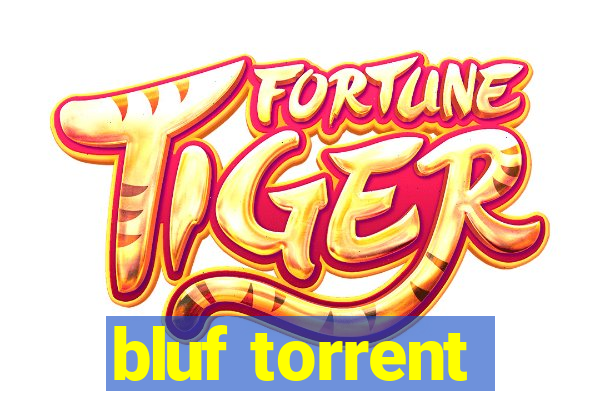 bluf torrent