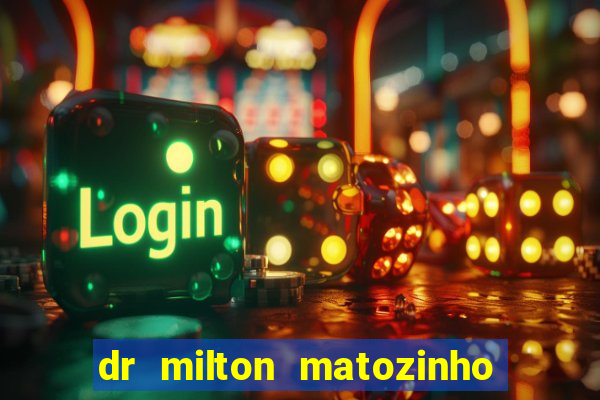 dr milton matozinho urologista santos