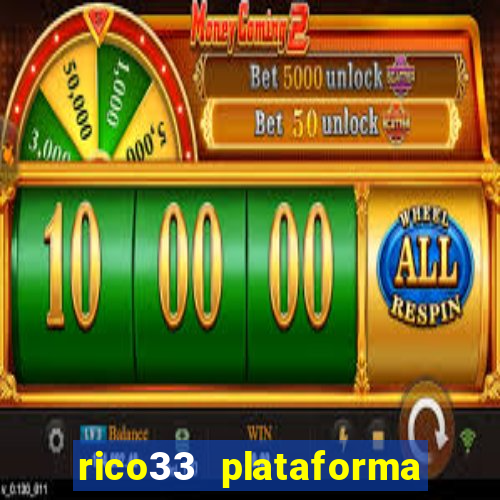 rico33 plataforma de jogos