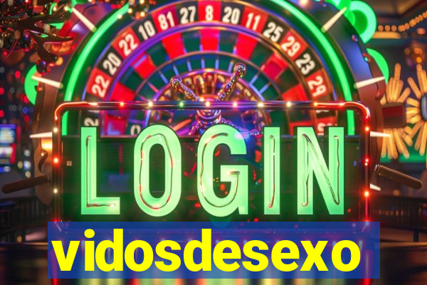 vidosdesexo