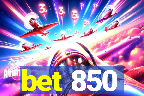 bet 850