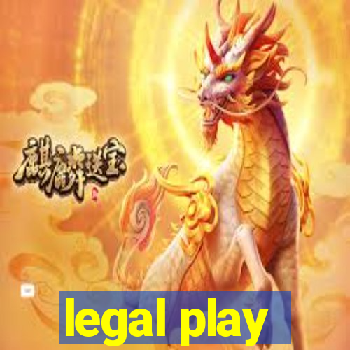 legal play