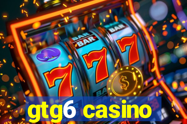 gtg6 casino