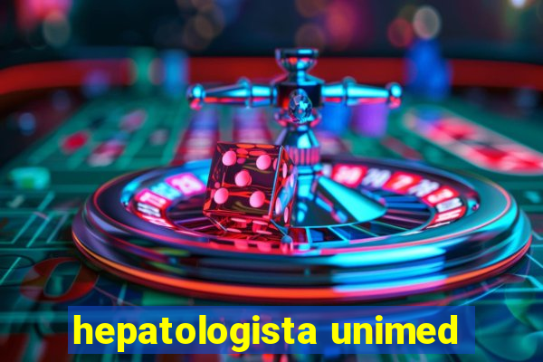 hepatologista unimed