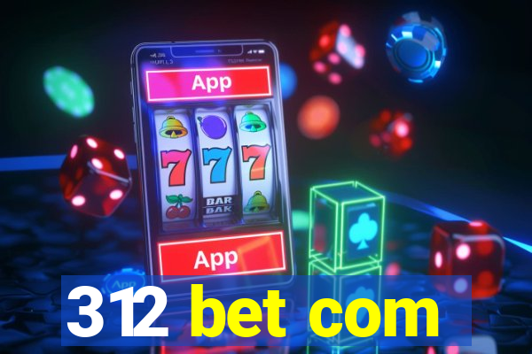 312 bet com