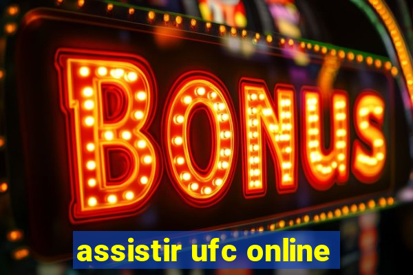 assistir ufc online