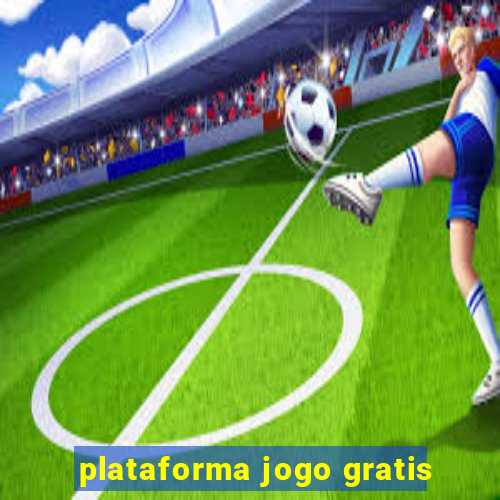 plataforma jogo gratis