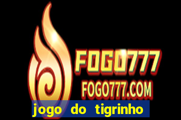 jogo do tigrinho com depósito mínimo de r$ 1