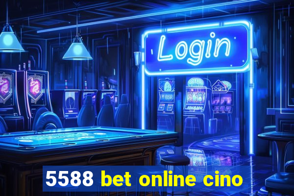 5588 bet online cino