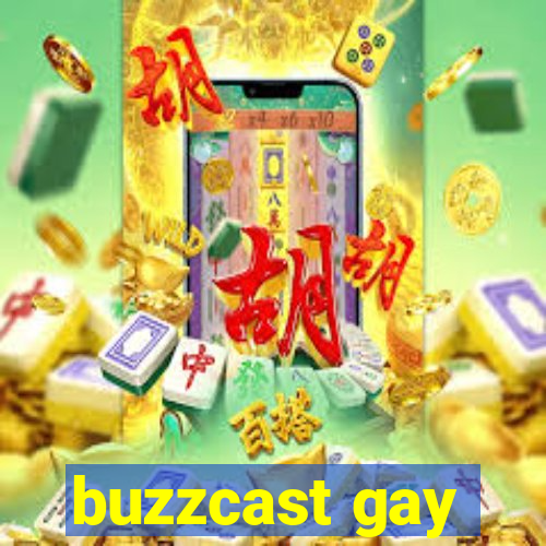 buzzcast gay