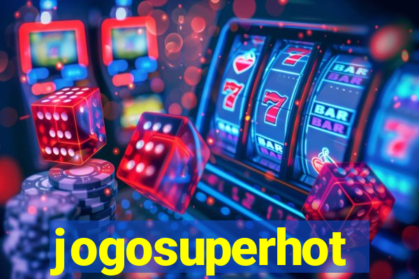 jogosuperhot