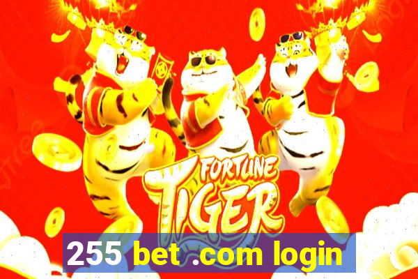 255 bet .com login