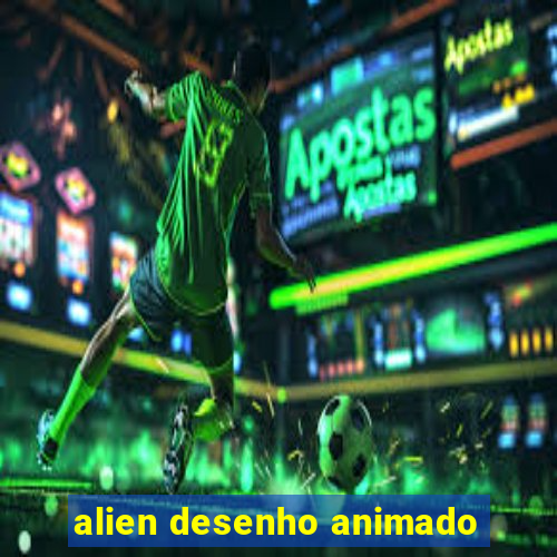 alien desenho animado