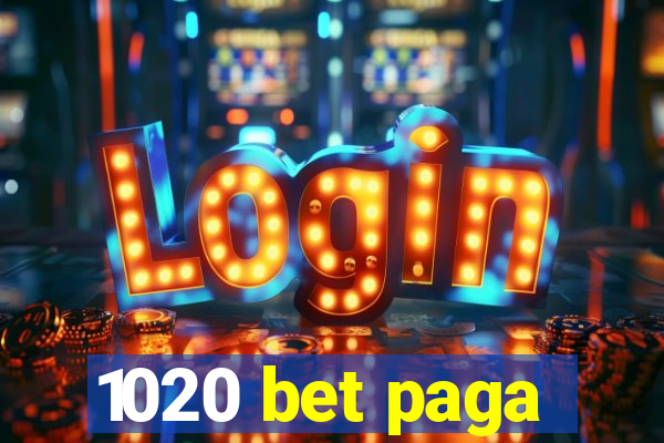 1020 bet paga