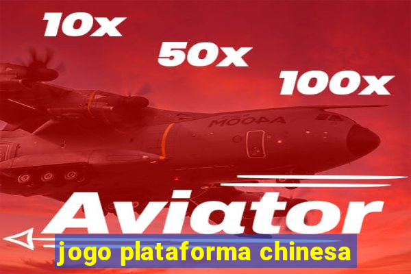 jogo plataforma chinesa