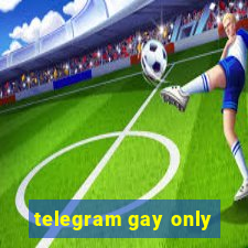 telegram gay only